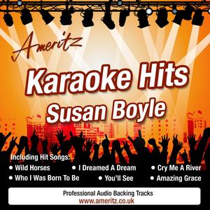 Who Was I Born To Be (In The Style Of Susan Boyle)