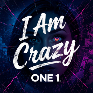I Am Crazy