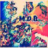 M.D.B - When It Rains It Pours (feat. T-Money)
