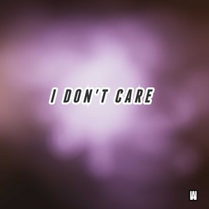 I Don't Care