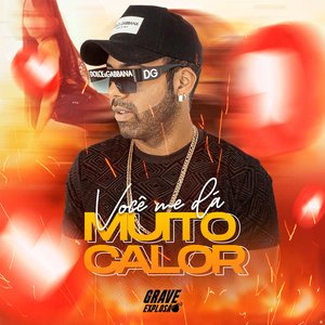 Você Me Dá Muito Calor (feat. Bibi Fogosa)