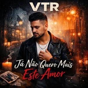 Já Não Quero Mais Este Amor
