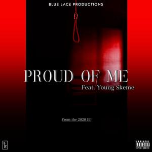 Proud of Me (feat. Young Skeme)