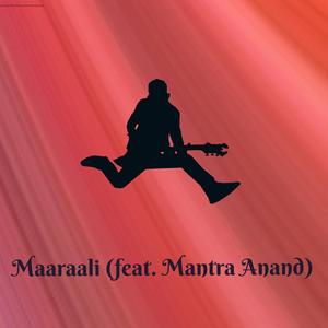 Maaraali (feat. Mantra Anand)