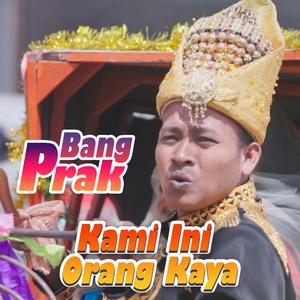 Kami Ini Orang Kaya