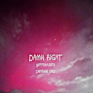 damn right (feat. sufferplenty)