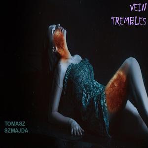 Vein Tremble CXIII