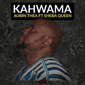 KAHWAMA (feat. Sheba Queen)