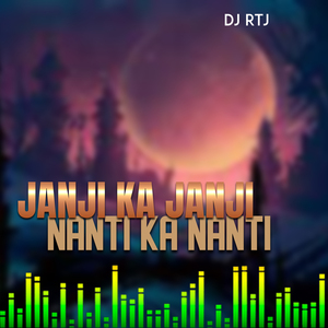 JANJI KA JANJI NANTI KA NANTI