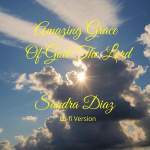 Amazing Grace Of God The Lord (Lo-fi Version)