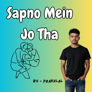 Sapno Mein Jo tha Kha