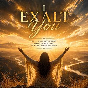 I Exalt You