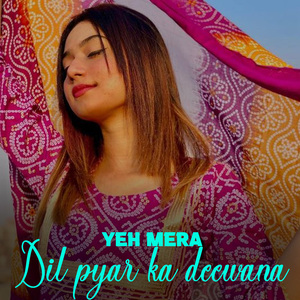 Yeh Mera Dil pyar ka deewana