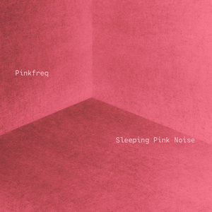 Sleeping Pink Noise