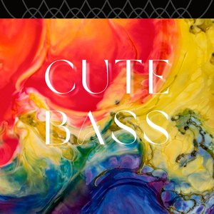 Cute Bass