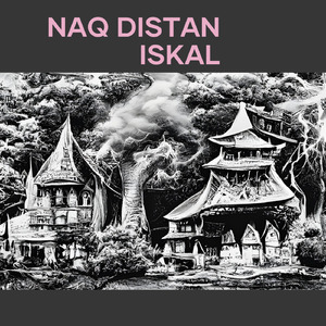 Naq Distan Iskal (Remastered 2025)