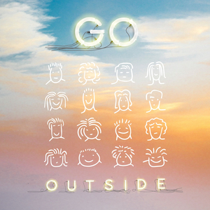 GO OUTSIDE (OUT OF SCHOOL)