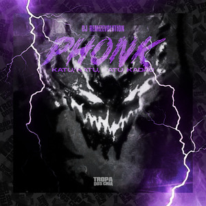 Phonk Katu, Katu, Katu, Kadão