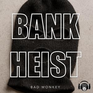 Bank Heist