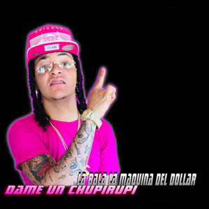 Dame Un Chupirupi