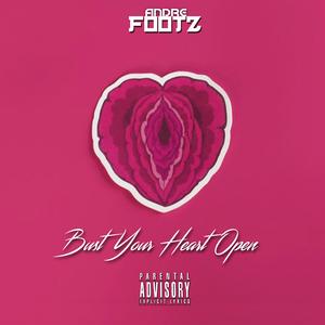 Bust Your Heart Open