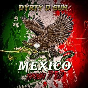 Mexico Throw It Up