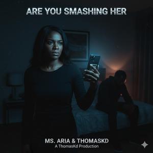 Are You Smashing Her