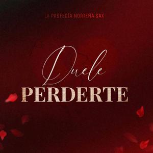 Duele Perderte