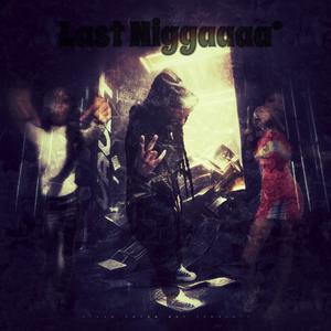 Last nigga