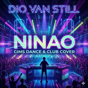NINAO ((GIMS NINAO Dio Van Still Club Cover))