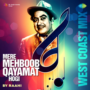 Mere Mehboob Qayamat Hogi - West Coast Mix