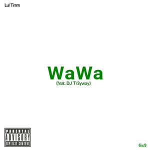 Wawa (feat. DJ Tr3yway)
