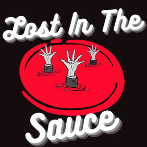Lost In The Sauce