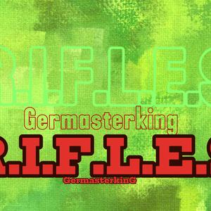 RIFLES (feat. GERMASTERKING)