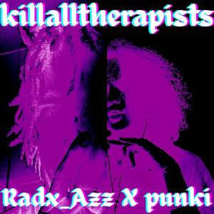 killalltherapists (feat. punki)
