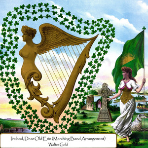 Ireland, Dear Old Erin (Marching Band Arrangement)