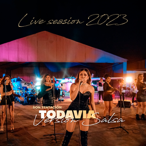 Todavia (Live Session 2023 - Versión Salsa)