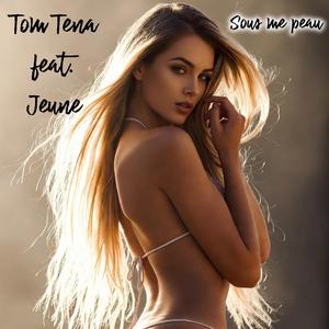 Sous me peau (feat. Jeune)