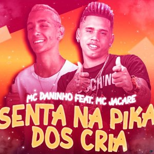 Senta na Pika dos Crias (feat. Mc Jacare)