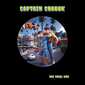 Captain Chabuk (RGZ VOCAL REMIX)