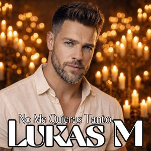 No me Quieras Tanto