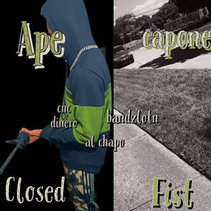 Closed fist (feat. Cnc Dinero, Bandzlotn & Al Chapo)