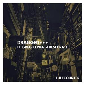Dragged (feat. Desecrate)