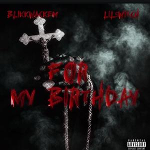 For My Birthday (feat. Lil5witch)
