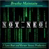 Tha IronMantis - Not Neo! (feat. Justin JPaul Miller & Brutha Maintain)