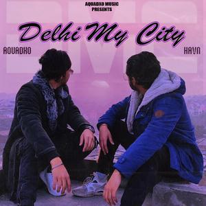 Delhi My City (feat. Havn)