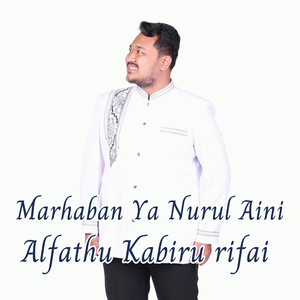Marhaban Ya Nurul Aini