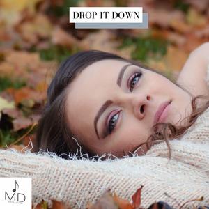 Drop It Down
