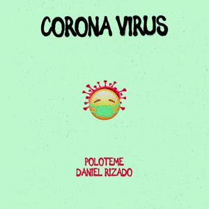 Coronavirus (feat. Daniel Rizado)