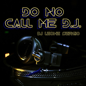 Do No Call Me D.j. (Alternative)